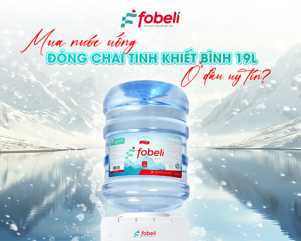 Mua nước uống đóng chai tinh khiết bình 19L ở đâu uy tín?