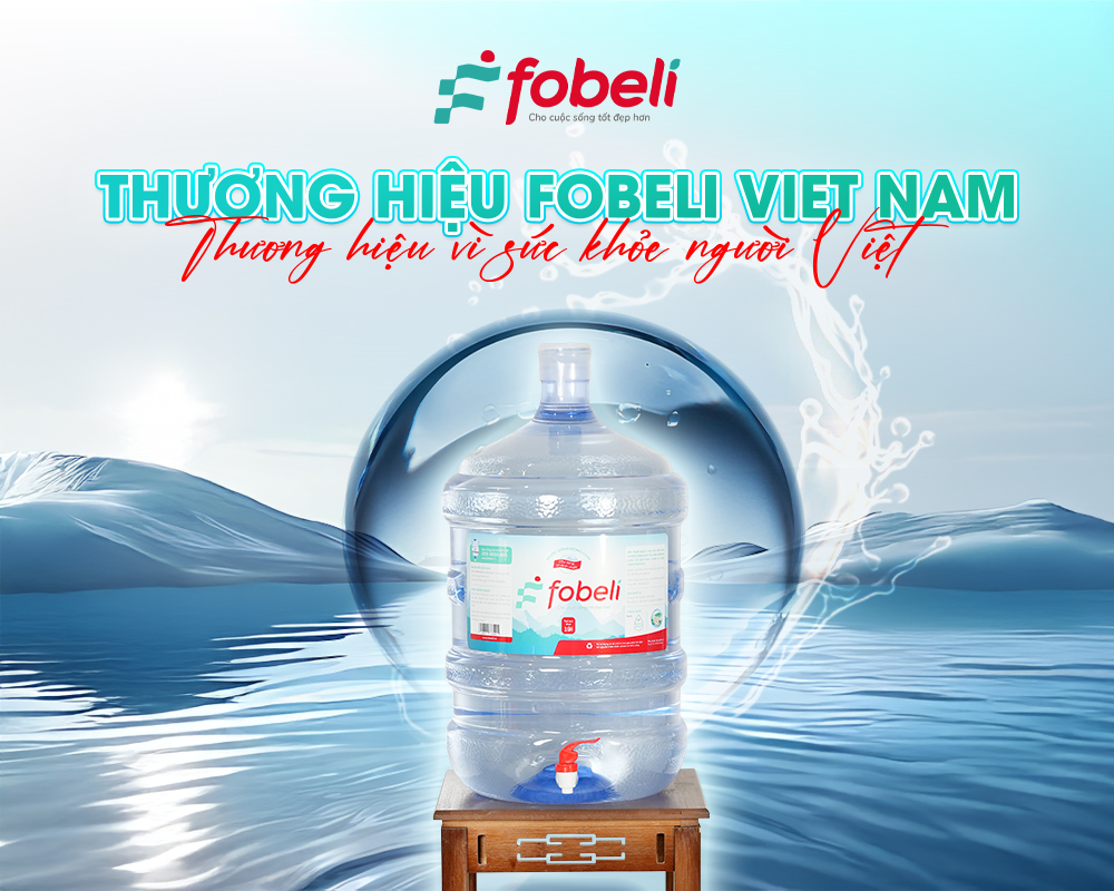 Thương hiệu Fobeli Viet Nam – Thương hiệu vì sức khỏe người Việt