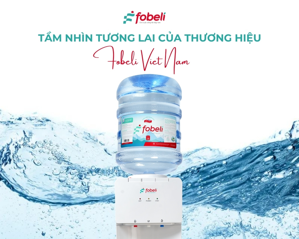 Tầm nhìn tương lai của thương hiệu Fobeli Viet Nam